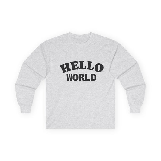 Hello World Long Sleeve Tee | Unisex Cotton Shirt, Casual Wear, Gift Idea, Everyday Style, Trendy Outfit